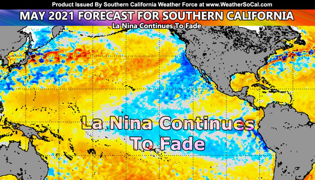 May 2021 Forecast For Southern California; La Nina Continues To Fade