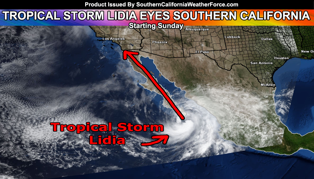 Tropical Storm Lidia To Impact Southern California By Sunday Southern California Weather Force